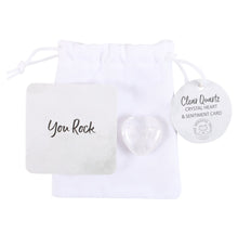 Load image into Gallery viewer, You Rock Clear Quartz Heart in a Velvet Pouch
